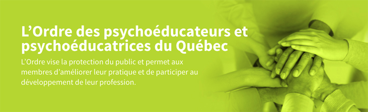 Mission de l'Ordre des psychoéducateurs et psychoéducatrices du Québec